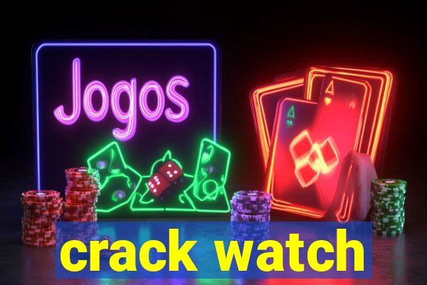 crack watch